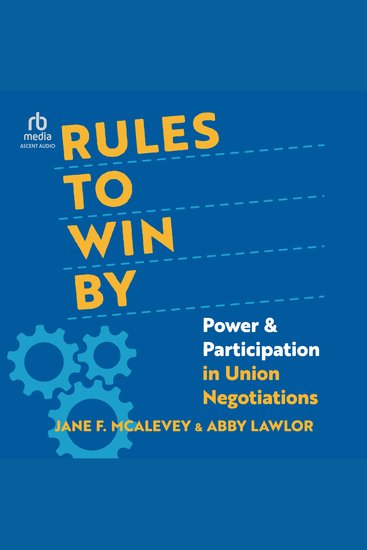 Rules to Win By - Power and Participation in Union Negotiations - cover