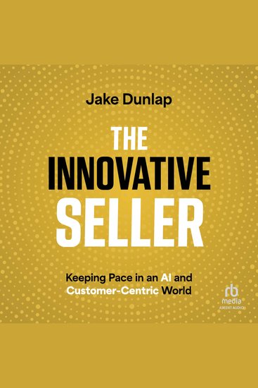 The Innovative Seller - Keeping Pace in an AI and Customer-Centric World - cover
