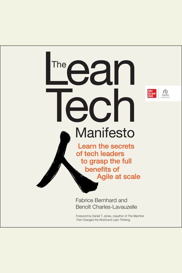 The Lean Tech Manifesto - Learn the Secrets of Tech Leaders to Grasp the Full Benefits of Agile at Scale - cover