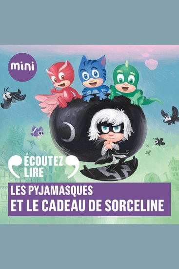 Les Pyjamasques et le cadeau de Sorceline - cover