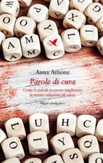 Parole di cura - Come le parole possono migliorare le nostre relazioni (di cura) - cover