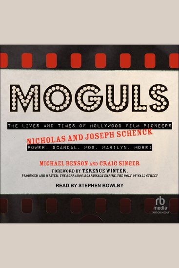 Moguls - The Lives and Times of Hollywood Film Pioneers Nicholas and Joseph Schenck - cover