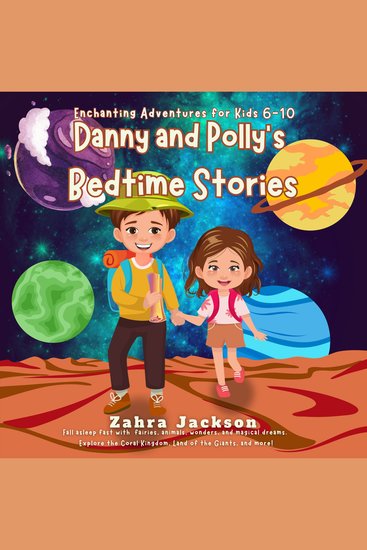 Danny and Polly's Bedtime Stories - Enchanting Adventures for Kids 6-10 Fall asleep fast with fairies animals wonders and magical dreams Explore the Coral Kingdom Land of the Giants and more! - cover