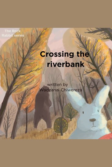 Crossing the river bank - The Rock Rabbit series - cover