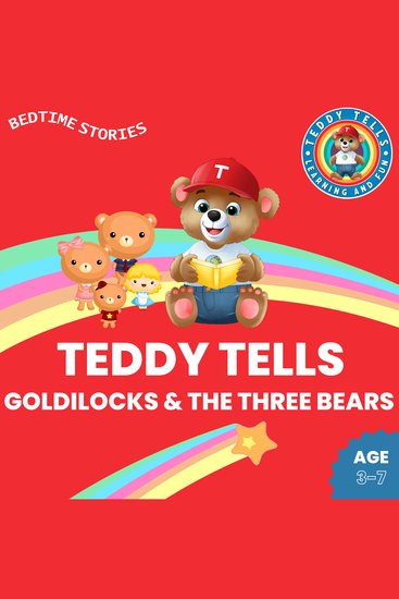 Goldilocks and the Three Bears (Bedtime Stories) - Teddy Tells Bedtime Stories - cover