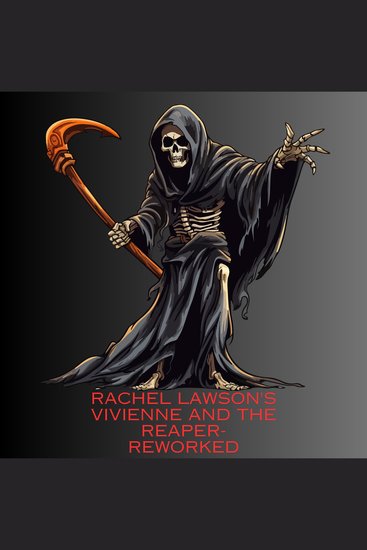 Rachel Lawson's Vivienne and the Reaper- Reworked - A journey to the other realm - cover