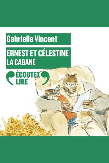 Ernest et Célestine - La cabane - cover