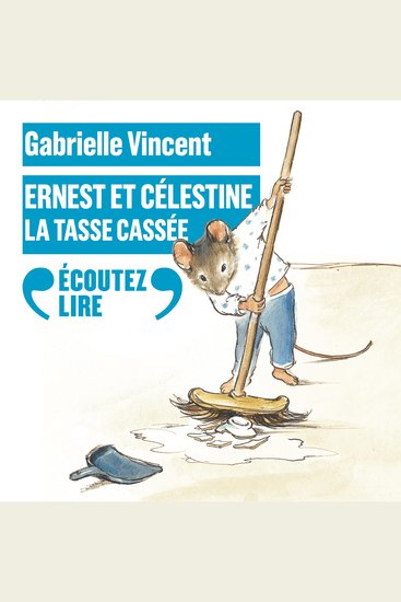 Ernest et Célestine - La tasse cassée - cover