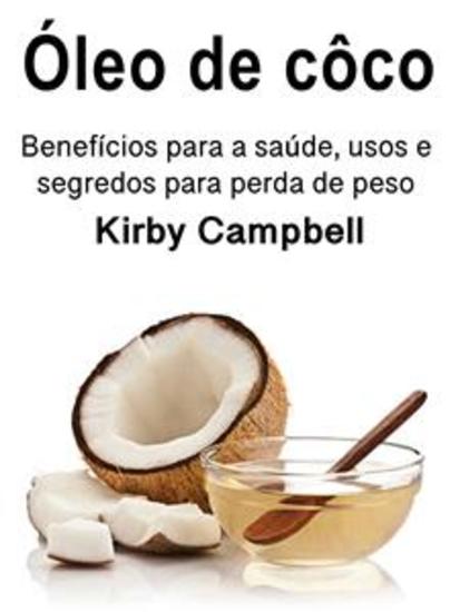 Óleo de côco - Benefícios para a saúde usos e segredos para perda de peso - cover