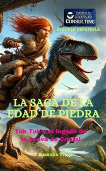 La saga de la Edad de Piedra - Tuk Tuk y el legado de la Cueva de Cristal - cover