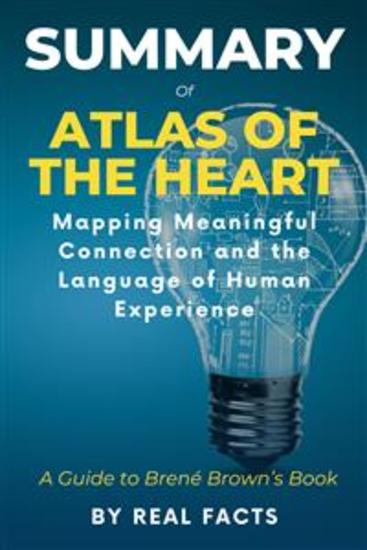 Summary of Atlas of the Heart: Mapping Meaningful Connection and the Language of Human Experience - A Guide to Brené Brown’s Book - cover