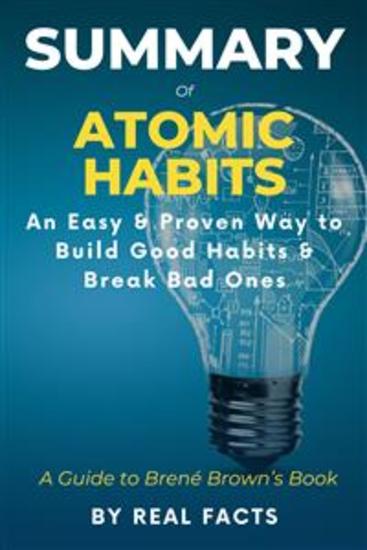 Summary of Atomic Habits: An Easy & Proven Way to Build Good Habits & Break Bad Ones - A Guide to James Clear’s Book - cover