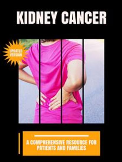 Kidney Cancer - A Comprehensive Resource for Patients and Families - cover