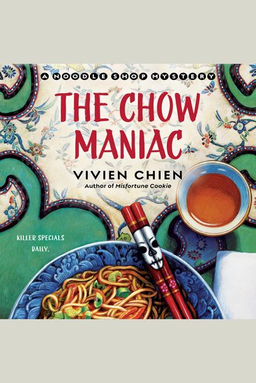 The Chow Maniac - A Noodle Shop Mystery - cover