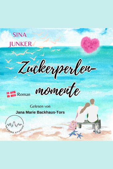 Zuckerperlenmomente - Ein Dänemark-Liebesroman voller besonderer Glücksmomente - cover