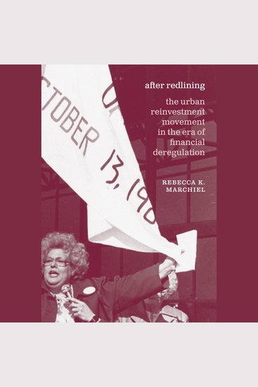 After Redlining - The Urban Reinvestment Movement in the Era of Financial Deregulation - cover