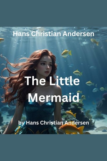 Hans Christian Andersen: The Little Mermaid - cover