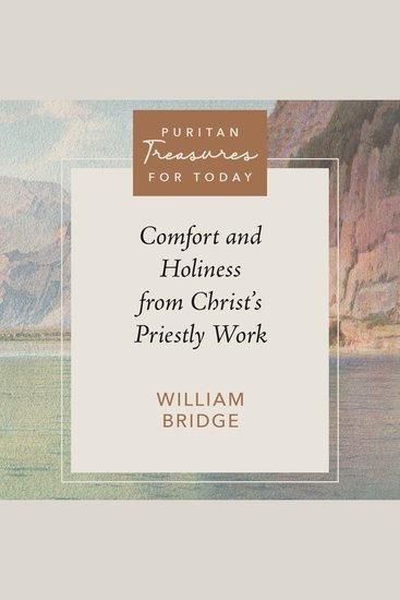 Comfort and Holiness from Christ's Priestly Work - cover