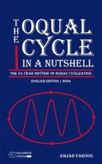 The Oqual Cycle In A Nutshell: The 84-Year Rhythm of Human Civilization (2024) - cover