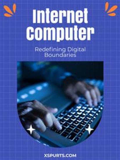 Internet Computer - Redefining Digital Boundaries - cover