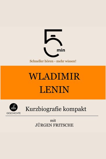 Wladimir Lenin: Kurzbiografie kompakt - 5 Minuten: Schneller hören – mehr wissen! - cover