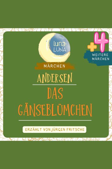 Das Gänseblümchen plus vier weitere Märchen von Hans Christian Andersen - Das Gänseblümchen Die Windmühle Tanze tanze Püppchen mein Zwei Jungfern Die glückliche Familie - cover
