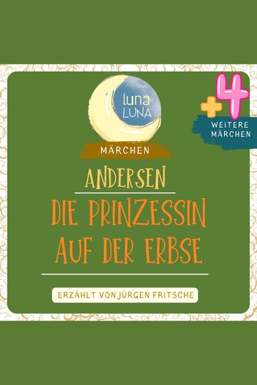 Die Prinzessin auf der Erbse plus vier weitere Märchen von Hans Christian Andersen - Die Prinzessin auf der Erbse Der unartige Knabe Der böse Fürst Der Engel Das Feuerzeug - cover