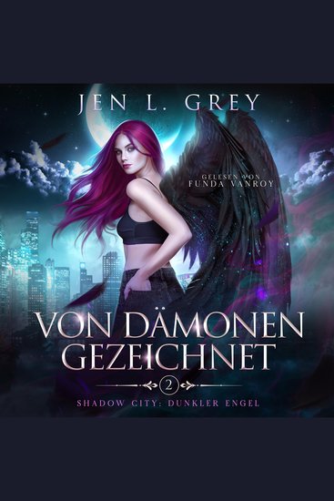 Von Dämonen gezeichnet -Shadow City: Dunkler Engel Band 2 - Fantasy Hörbuch - cover