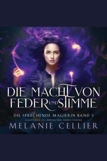 Die Macht von Feder und Stimme (Die sprechende Magierin 5 ) - Magisches Hörbuch - cover
