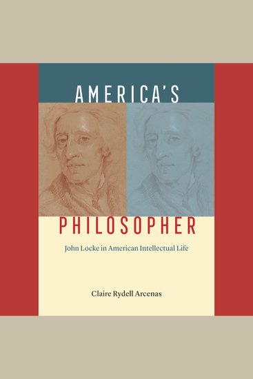 America’s Philosopher - John Locke in American Intellectual Life - cover