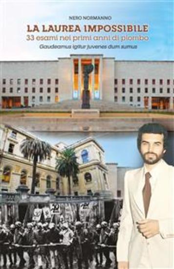 La laurea impossibile - 33 Esami nei primi anni di piombo - cover