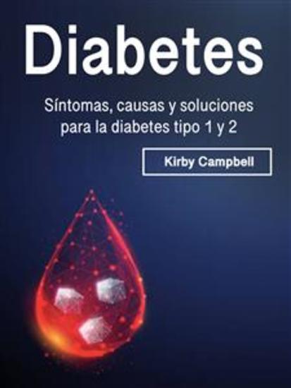 Diabetes - Síntomas causas y soluciones para la diabetes tipo 1 y 2 - cover