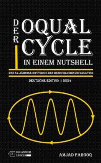 Der Oqual Cycle In Einem Nutshell: Der 84-Jährige Rhythmus der Menschlichen Zivilisation (2024) - cover