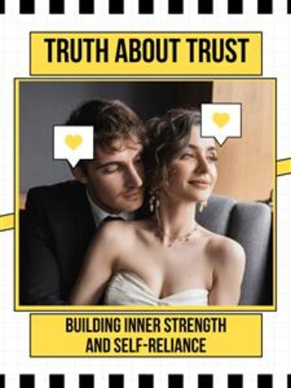 Truth About Trust - Building Inner Strength and Self-reliance - cover
