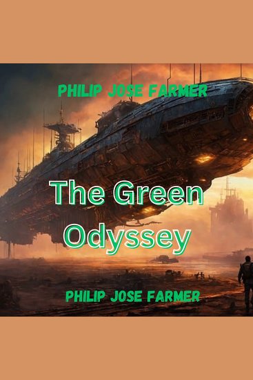 Philip Jose Farmer: The Green Odyssey - cover