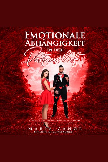Emotionale Abhängigkeit in der Partnerschaft - Lerne loszulassen und zeig endlich Stärke - cover