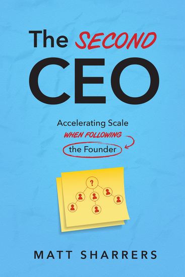 The Second CEO - Accelerating Scale When Following the Founder - cover