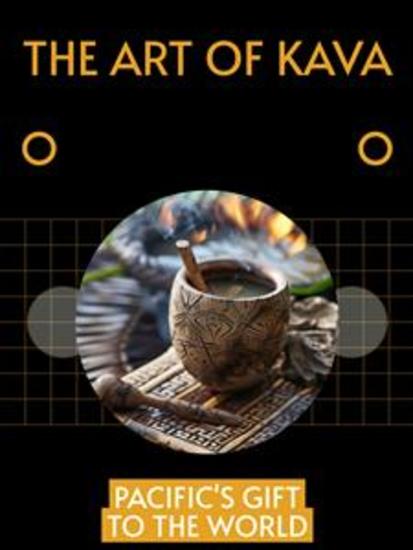 The Art of Kava - Pacific's Gift to the World - cover