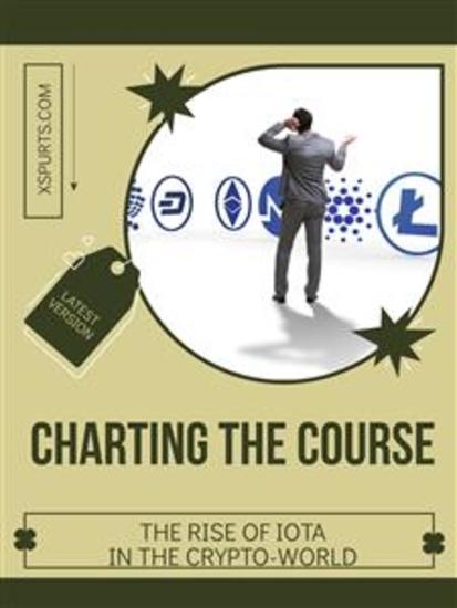 Charting the Course - The Rise of IOTA in the Crypto-World - cover