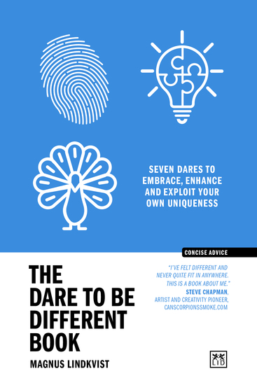 The Dare to be Different Book - Seven Dares to Embrace Enhance and Exploit Your Own Uniqueness - cover