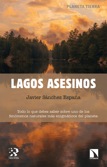 Lagos asesinos - Todo lo que debes saber sobre uno de los fenómenos naturales más enigmáticos del planeta - cover