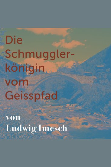 Die Schmugglerkönigin vom Geisspfad - cover