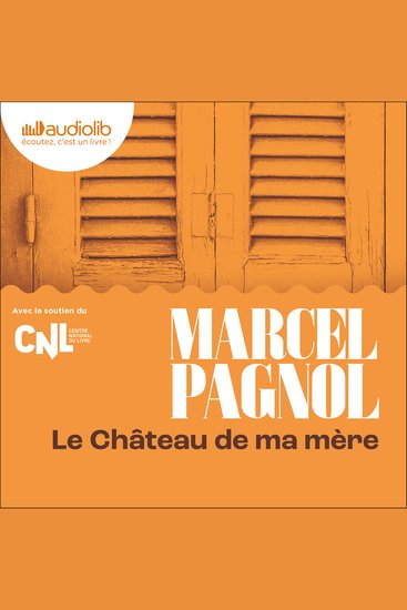 Le Château de ma mère - Souvenirs d'enfance II - cover