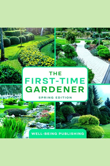 The First-Time Gardener - Spring Edition - cover