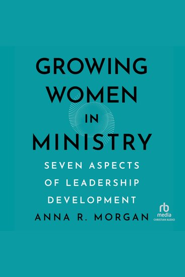 Growing Women in Ministry - Seven Aspects of Leadership Development - cover