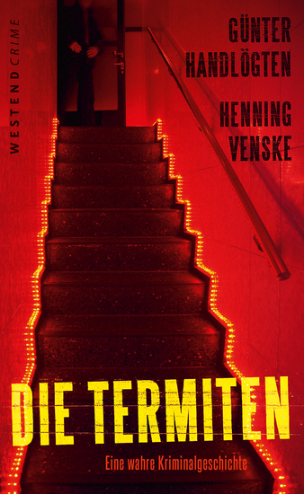 Die Termiten - Eine wahre Kriminalgeschichte - cover