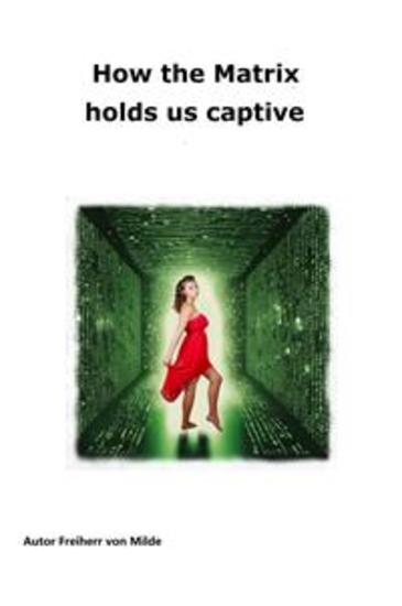 How the Matrix holds us captive - cover