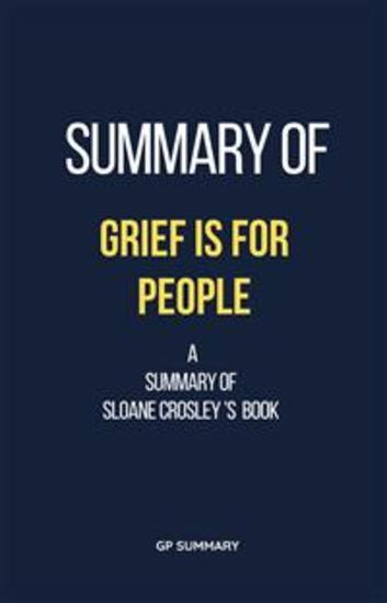 Summary of Grief Is for People by Sloane Crosley - cover