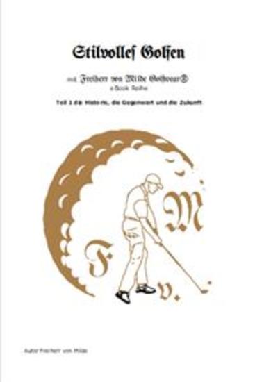Golf in style Part 1 - Part 1: History Present and Future - cover