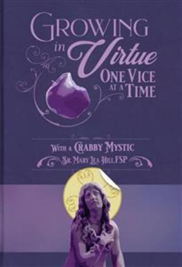 Growing in Virtue One Vice at a Time - With a Crabby Mystic - cover